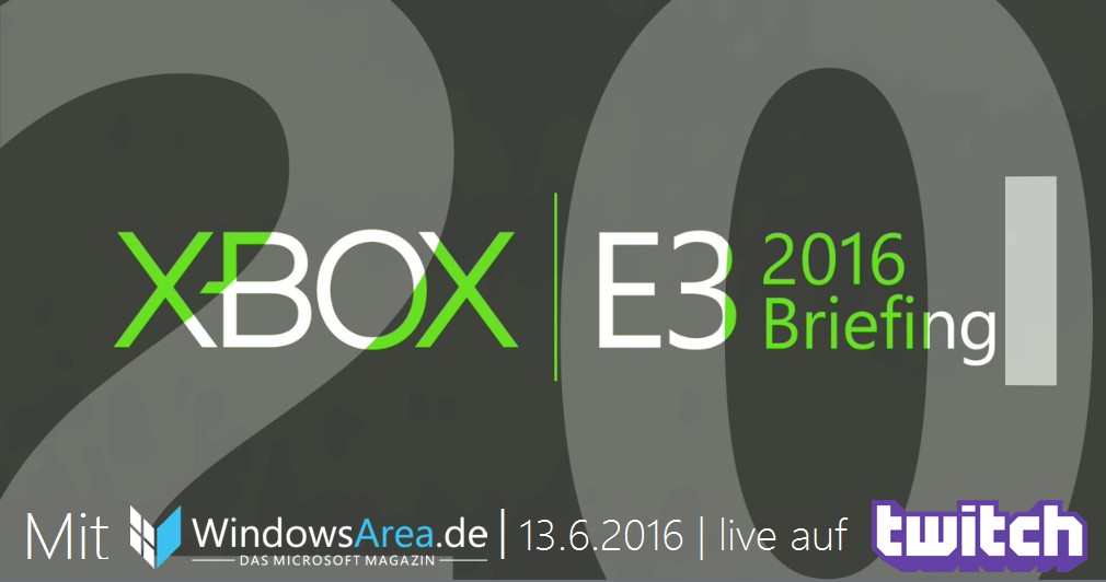 Xbox E3 Briefing 2016 WindowsArea Twitch.