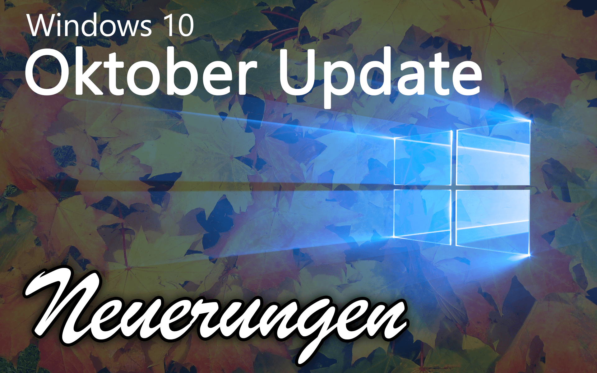 Windows 10 Oktober Update: Alle Neuerungen im Überblick