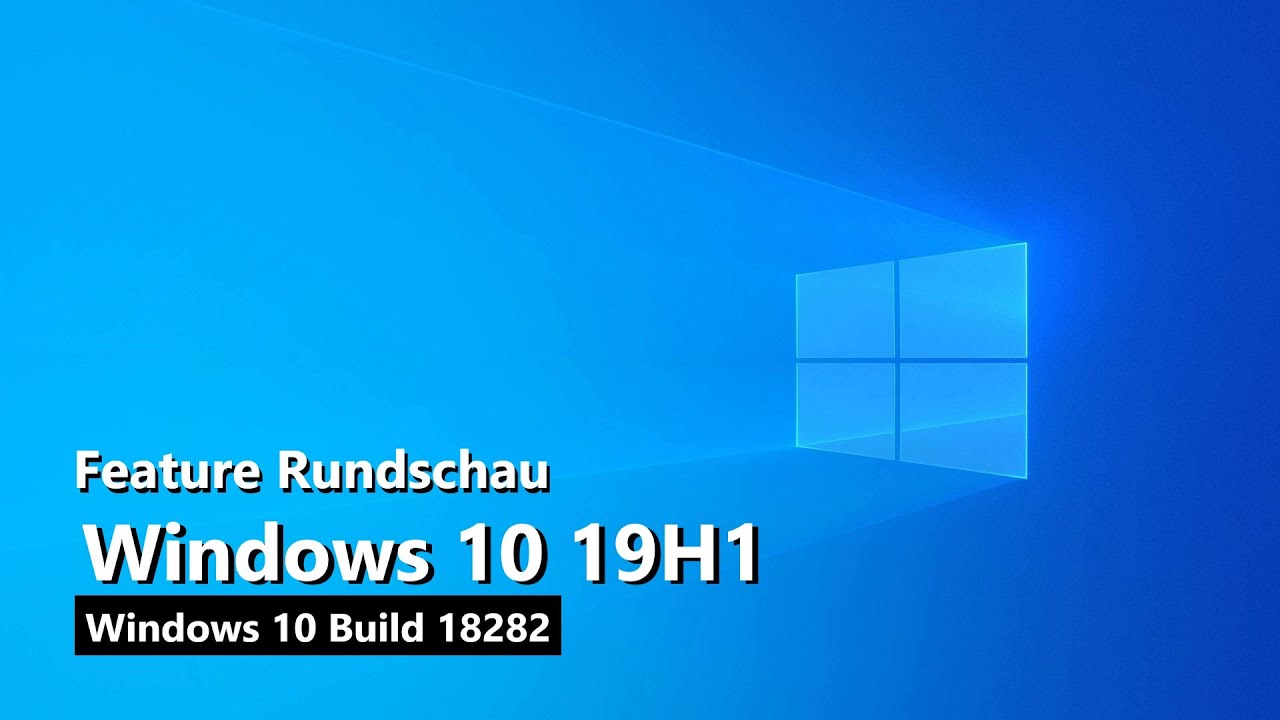 Windows 10 19H1 mit Windows Light-Theme in der Video-Rundschau