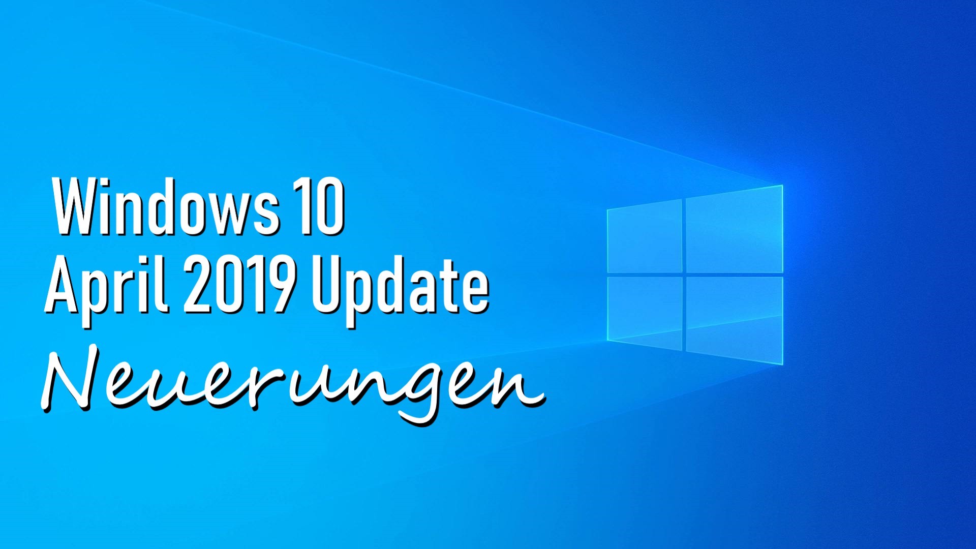 Windows 10 April 2019 Update Neuerungen: Der Changelog für Windows 10 1903