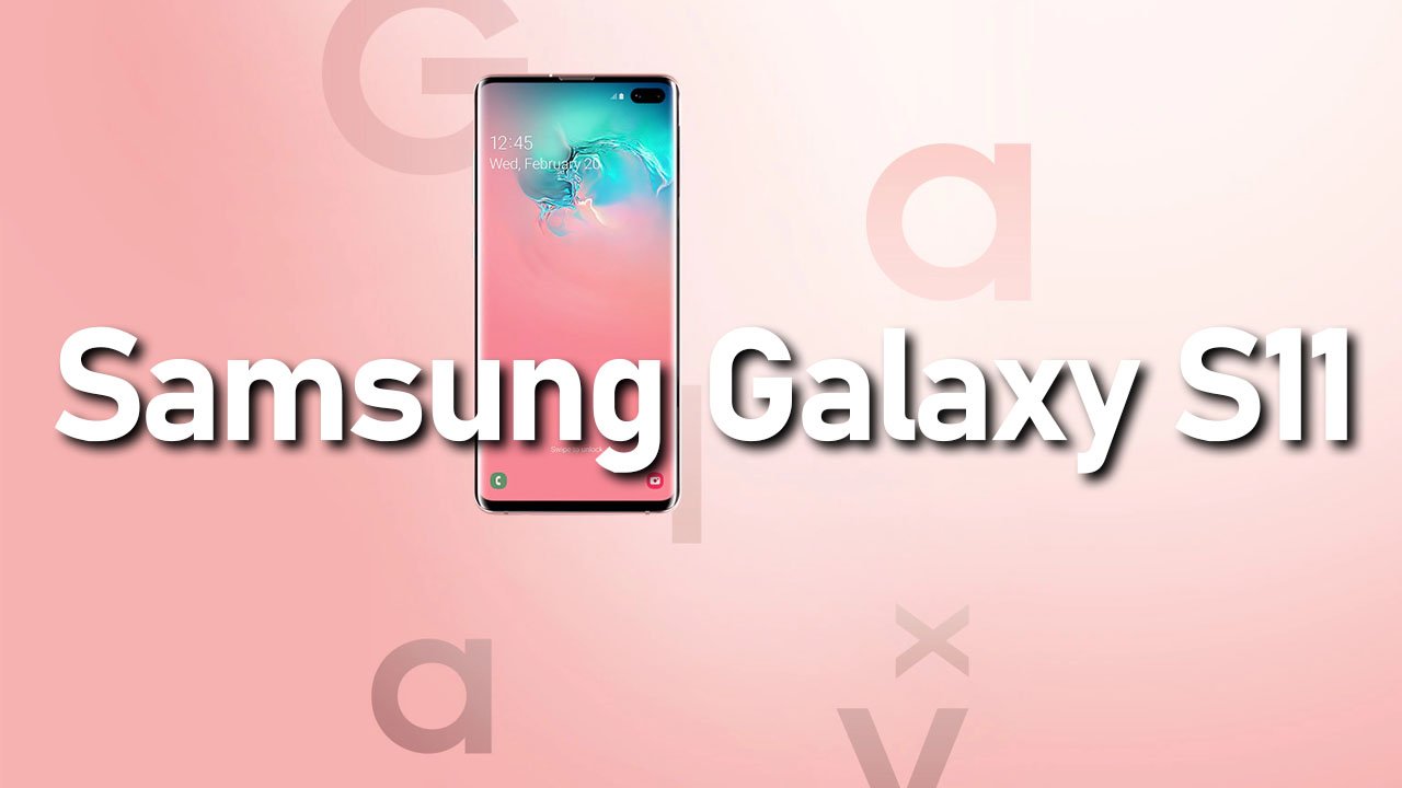 Samsung Galaxy S11: Übersicht zu allen Gerüchten und News