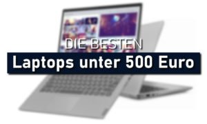 Testsieger Laptop Bis 500 Euro